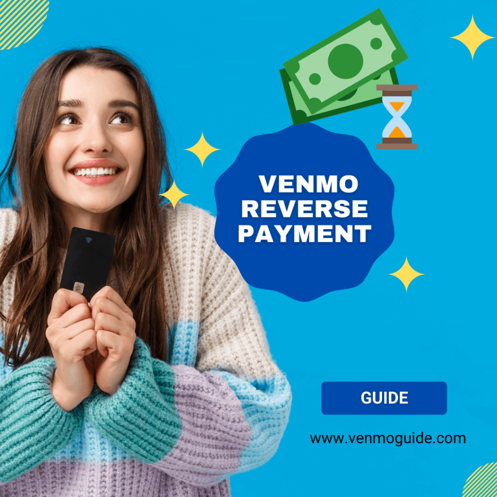 Can Venmo Reverse Payment?