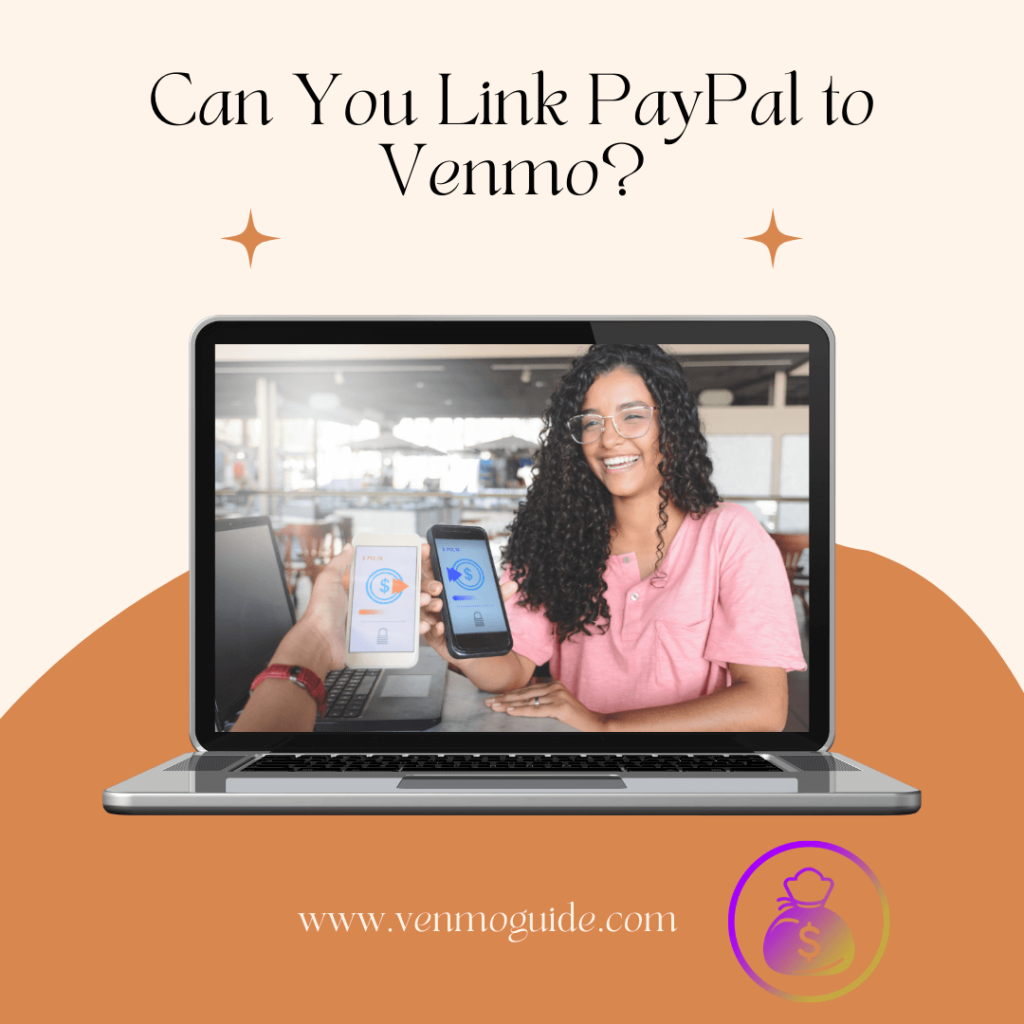 Can You Link PayPal to Venmo