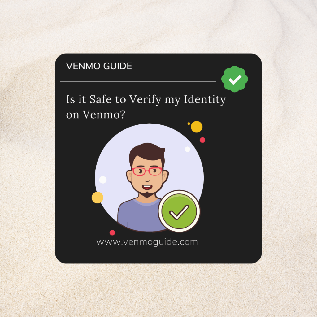  is it safe to verify my identity on venmo