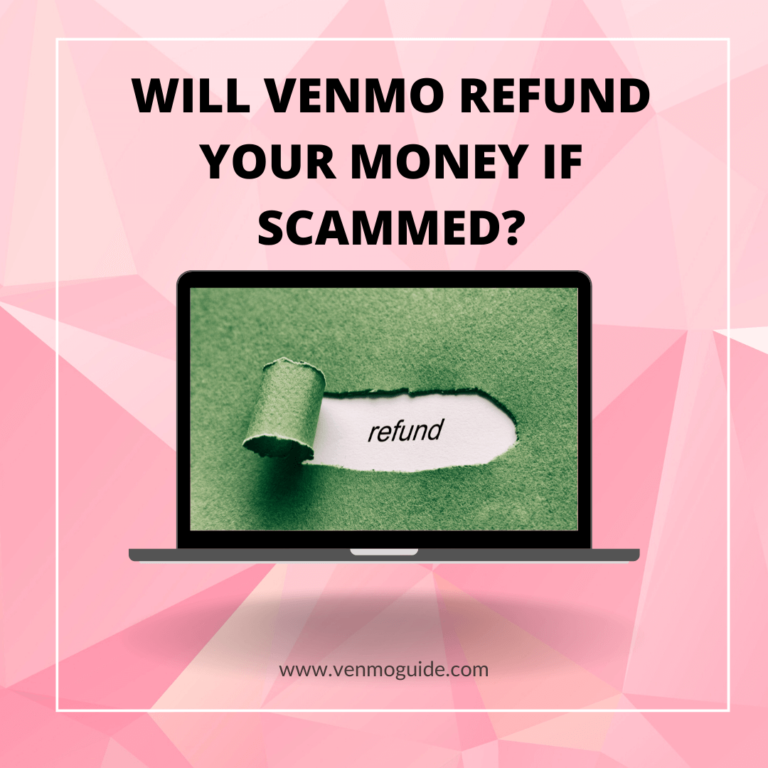 will-venmo-refund-money-if-scammed-venmo-scams-refund