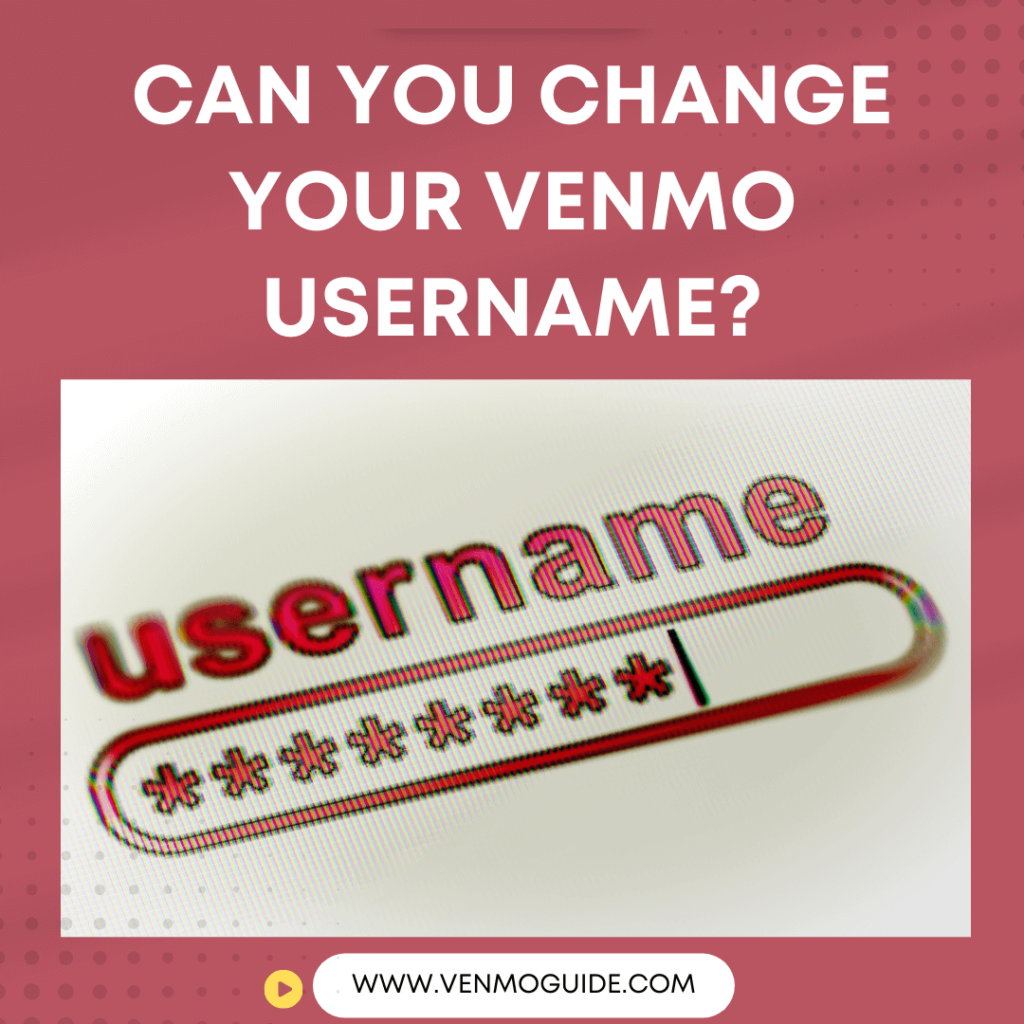 Can I Change My Venmo Username