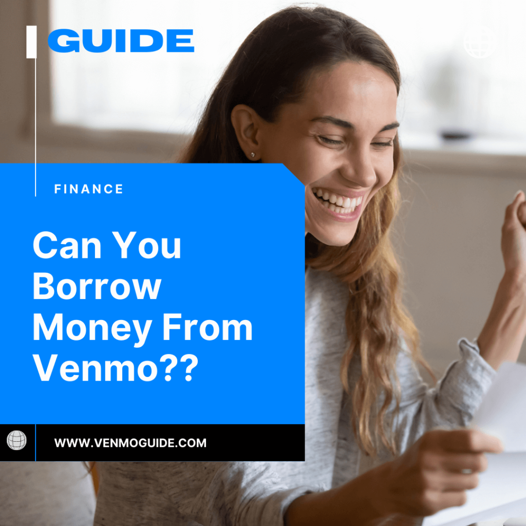 Can You Borrow Money From Venmo?