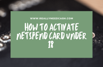 How To Activate NetSpend Card Under 18? Get A NetSpend Card Under 18