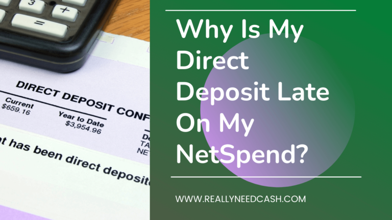 Why is My Netspend Direct Deposit Late? Netspend Direct Deposit Delay