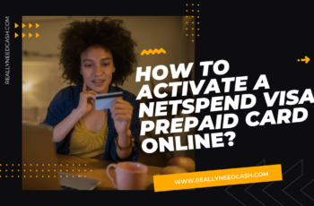How To Activate a NetSpend Card Online, App, Phone: Step by Step Guide
