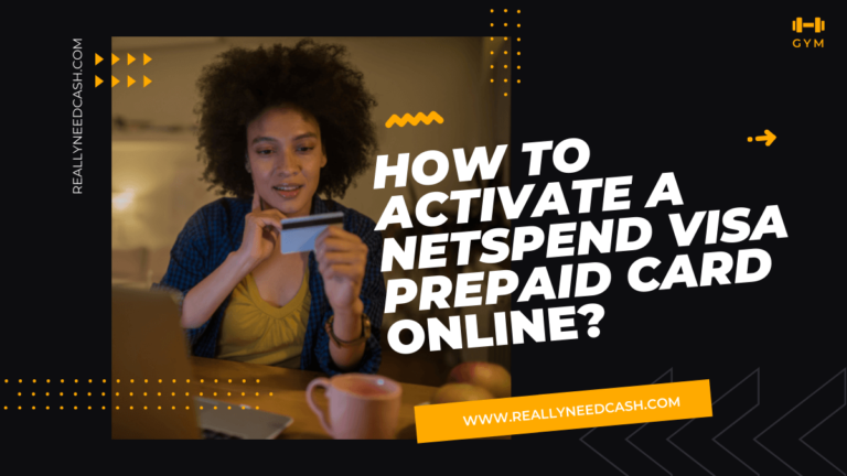 How To Activate a NetSpend Card Online, App, Phone: Step by Step 2023