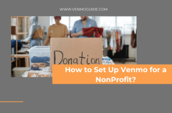 Can Nonprofits Use Venmo? How to Set Up Venmo for a NonProfit?