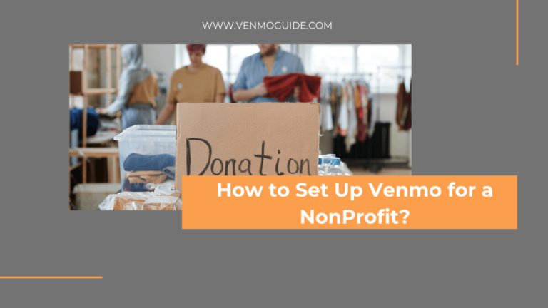 Can Nonprofits Use Venmo? Set Up Venmo for a NonProfit 2023 ✅