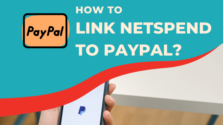 How to Transfer Money From Netspend to PayPal? Link Netspend to PayPal