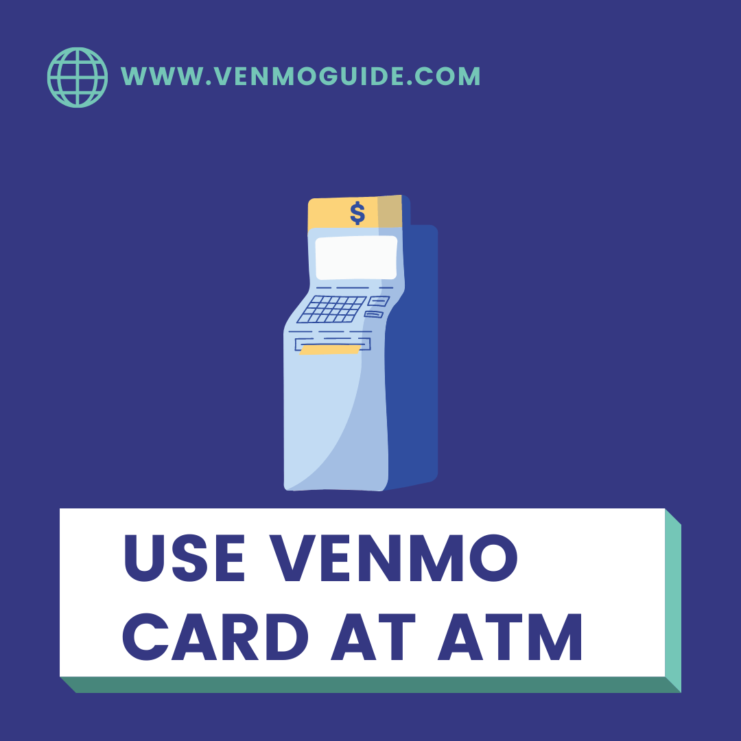 can-you-use-your-venmo-card-at-an-atm-how-to-use-atm-for-venmo