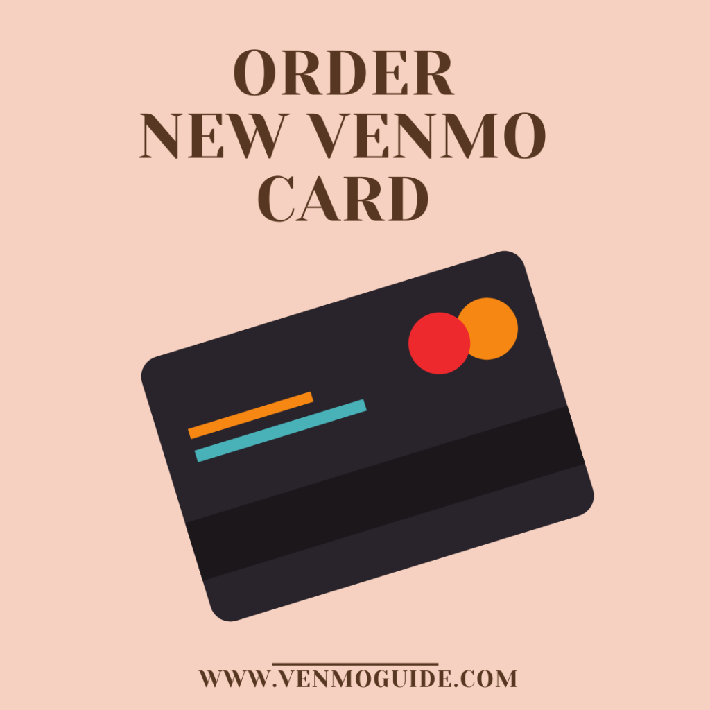 How Do I Order a New Venmo Card