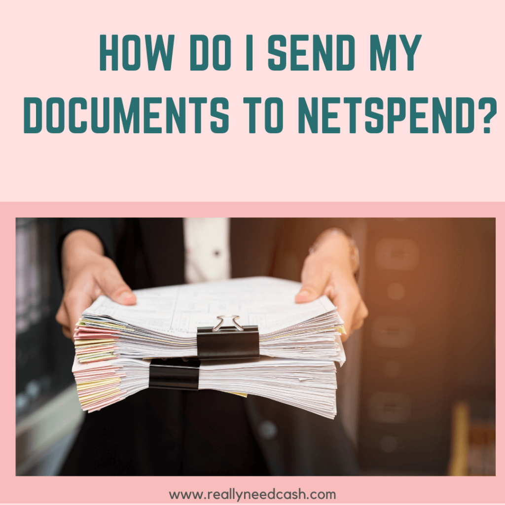How Do I Send My Documents to NetSpend?