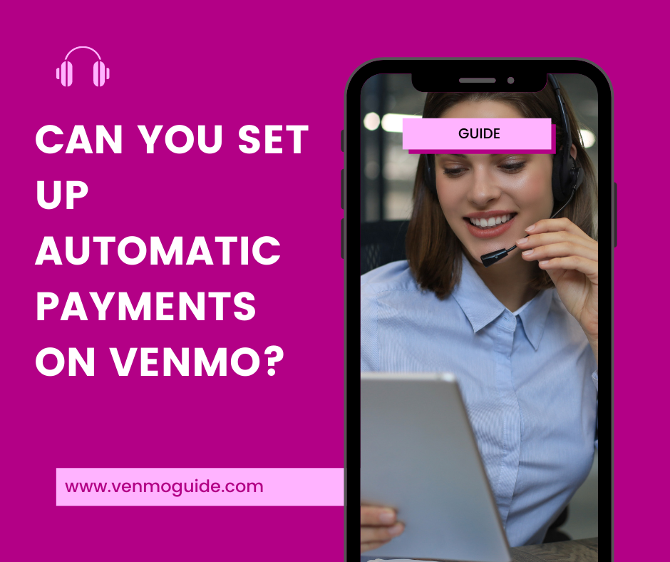 Can You Set up Automatic Payments on Venmo