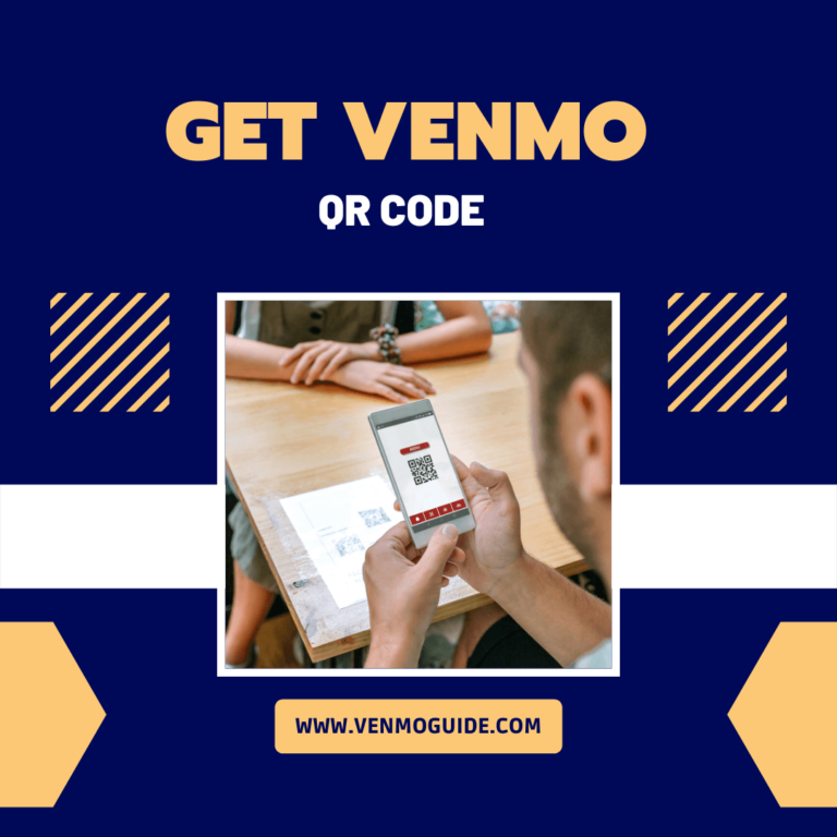 How to Get Venmo QR Code? QR Code With a Venmo Business Profile