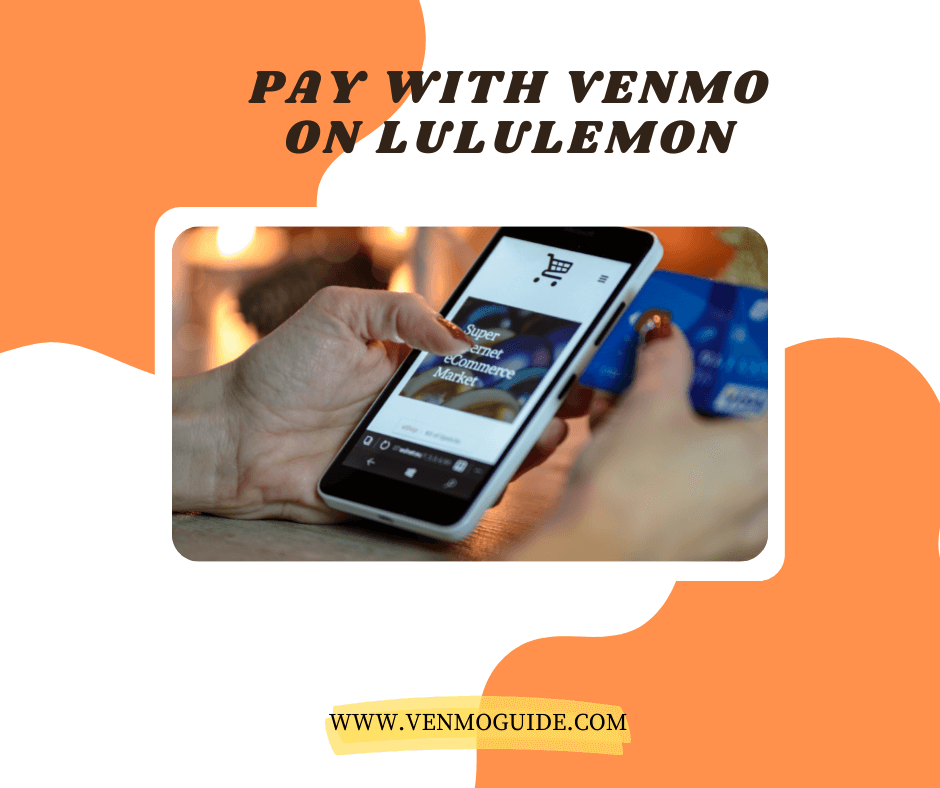 How to Pay With Venmo on Lululemon 