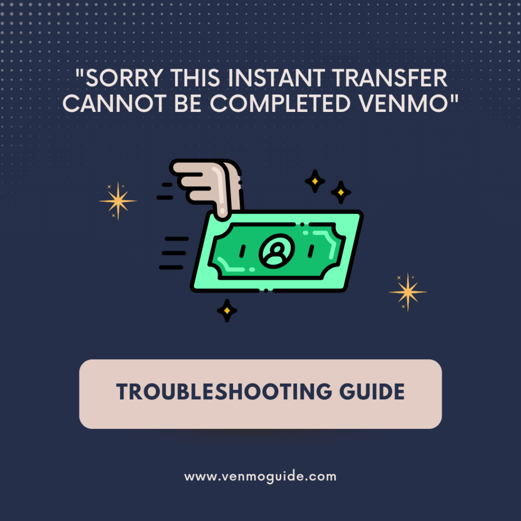 Sorry This Instant Transfer Cannot Be Completed Venmo