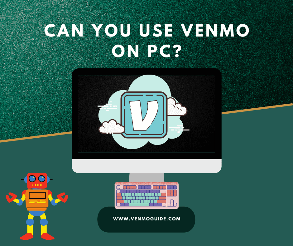 Can You Use Venmo on PC