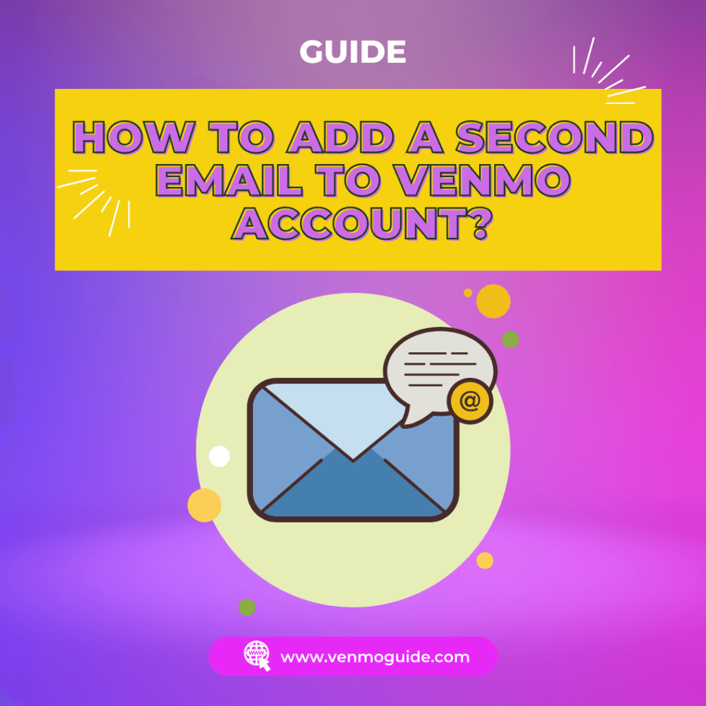 How to Add a Second Email to Venmo Account