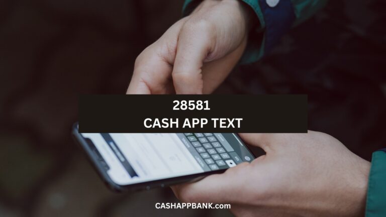 28581 Cash App Text: Why Am I Getting 28581 Short Code SMS?