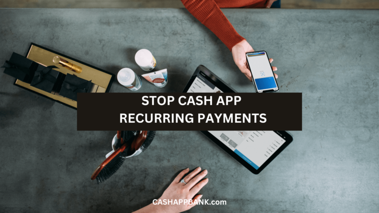 How to Stop Recurring Payments on Cash App: 2023 Tutorials
