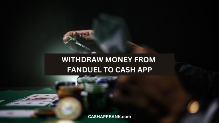 How to Withdraw Money From Fanduel to Cash App: 2023 Guide