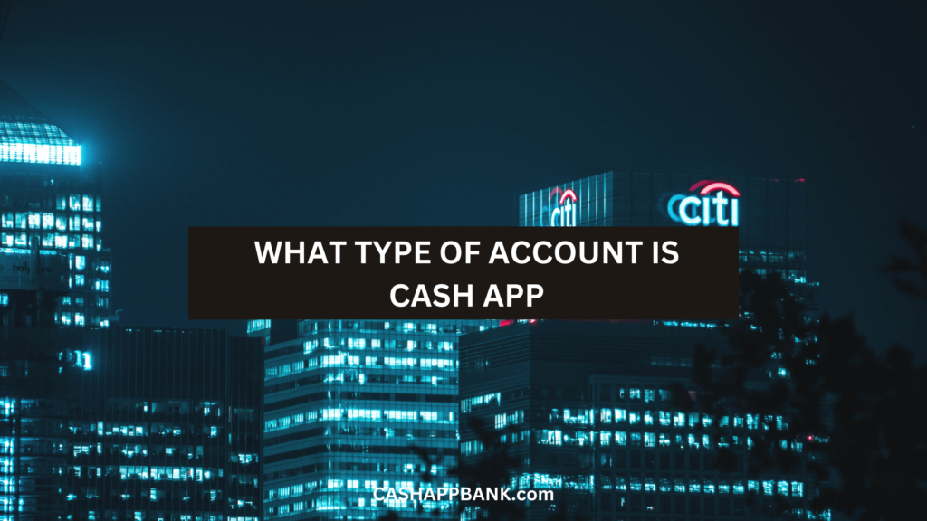 Is Cash App a Checking or Savings Account