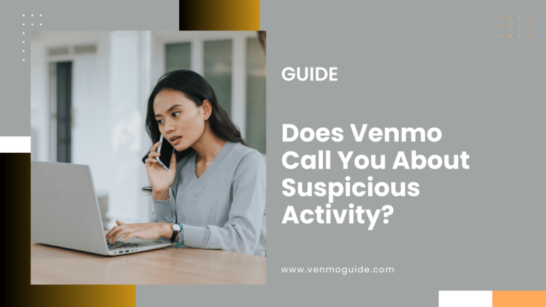 Does Venmo Call You About Suspicious Activity