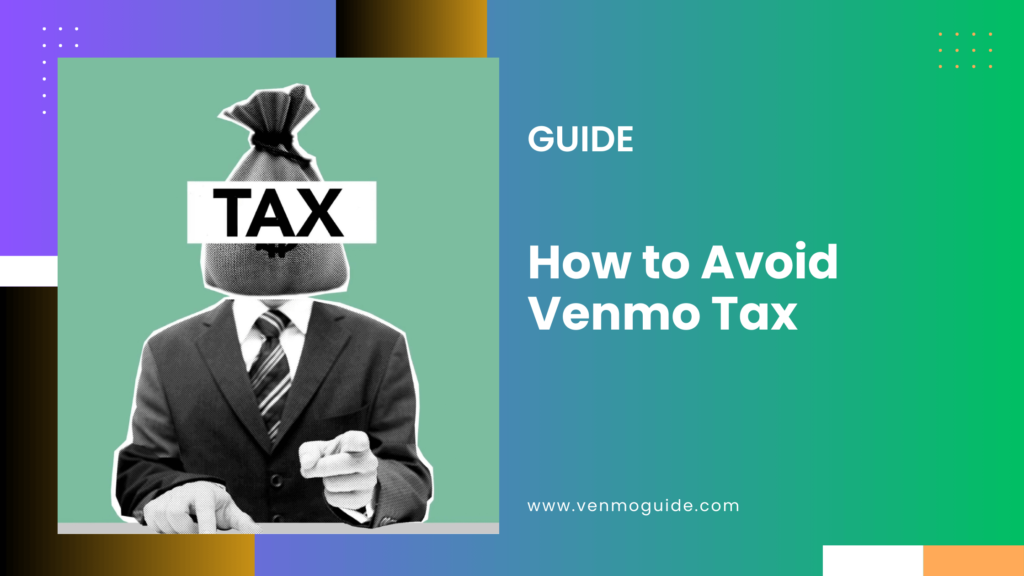 How to Avoid Venmo Tax