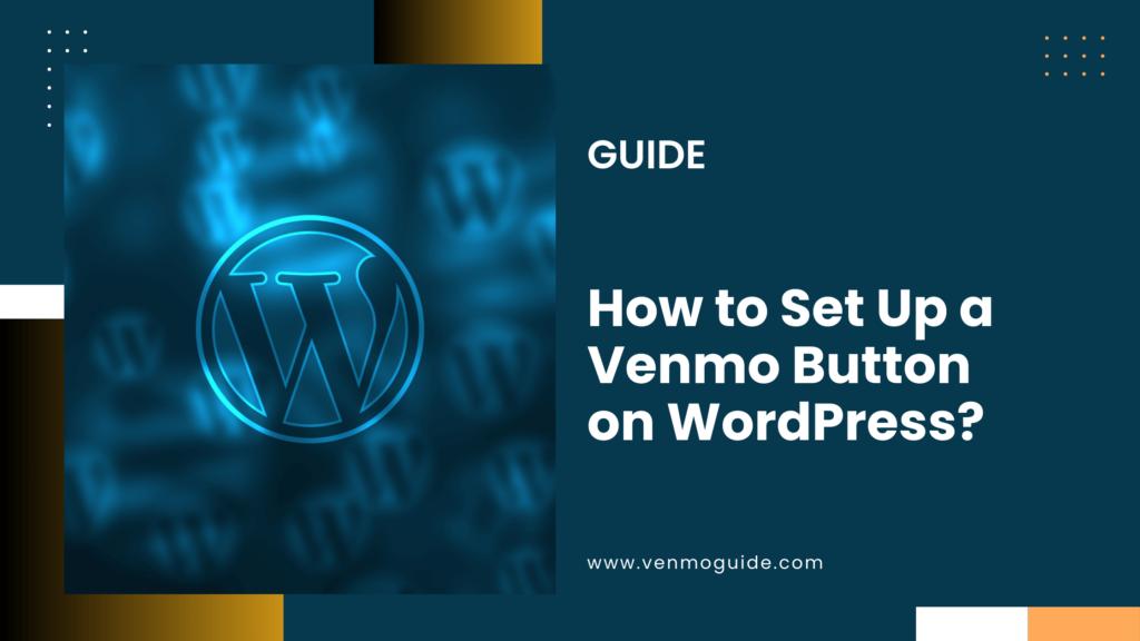 How to Set Up a Venmo Button on WordPress