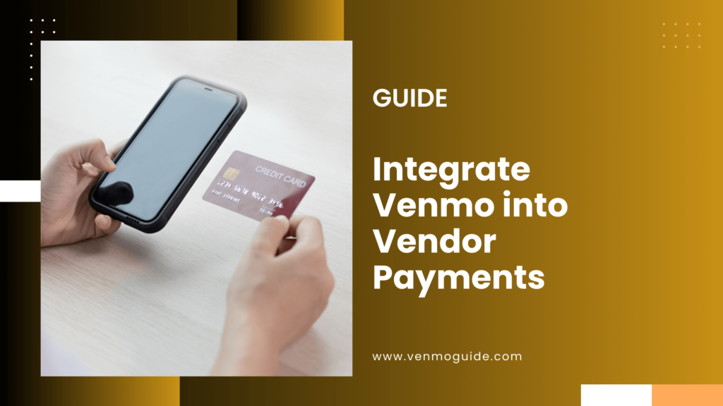 Integrate Venmo into Vendor Payments