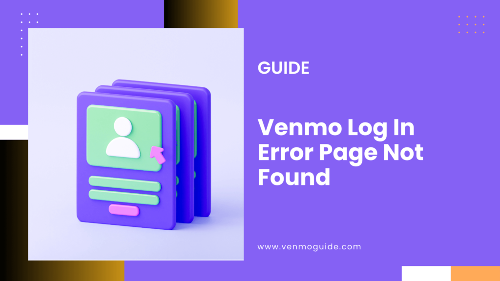 Venmo Log In Error Page Not Found