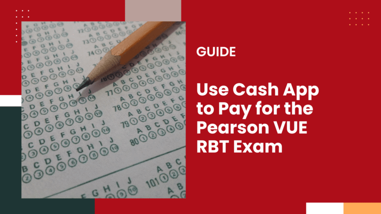 Use Cash App to Pay for the Pearson VUE RBT Exam